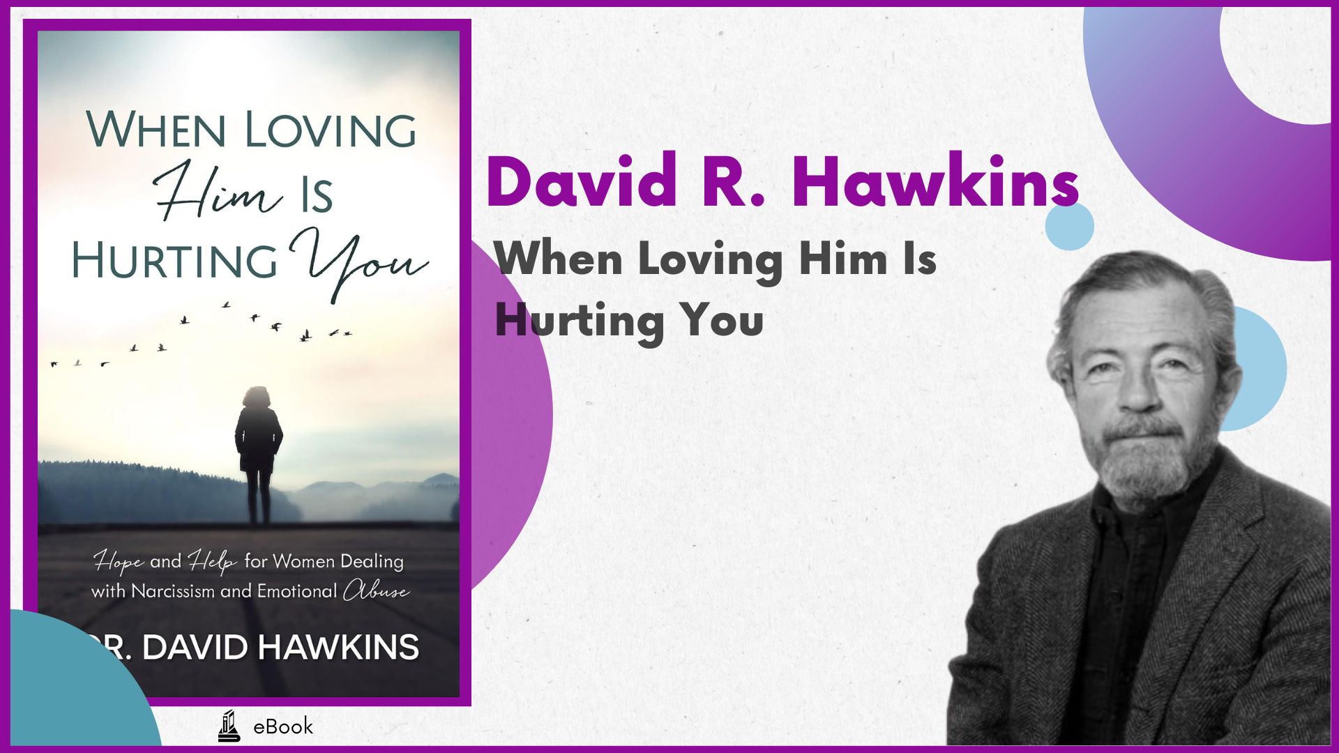 When Loving Him Is Hurting You - David R. Hawkins